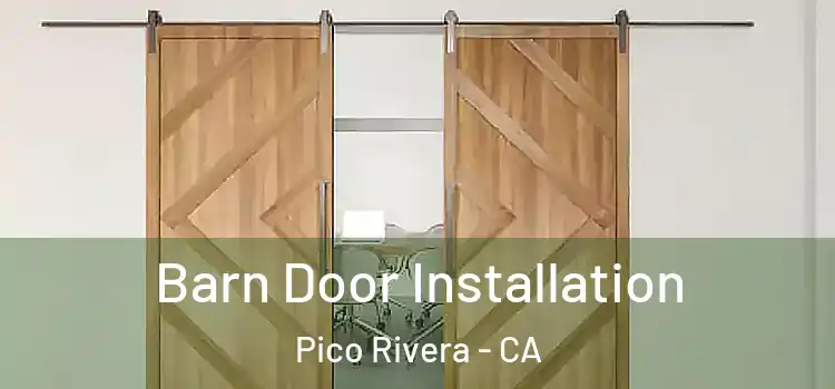 Barn Door Installation Pico Rivera - CA