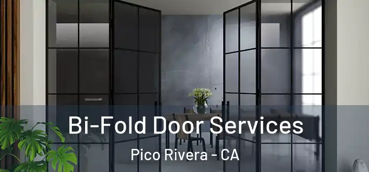 Bi-Fold Door Services Pico Rivera - CA