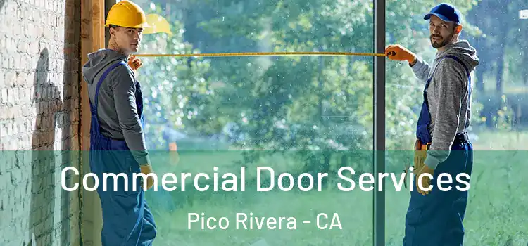 Commercial Door Services Pico Rivera - CA