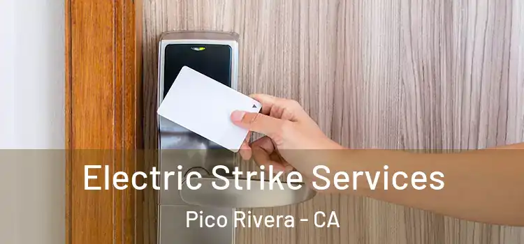 Electric Strike Services Pico Rivera - CA