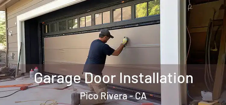  Garage Door Installation Pico Rivera - CA