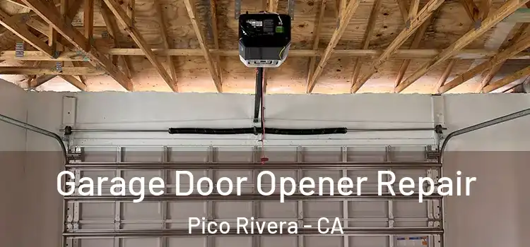  Garage Door Opener Repair Pico Rivera - CA