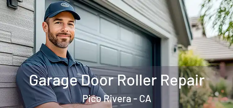  Garage Door Roller Repair Pico Rivera - CA