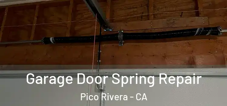  Garage Door Spring Repair Pico Rivera - CA