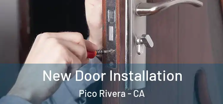 New Door Installation Pico Rivera - CA