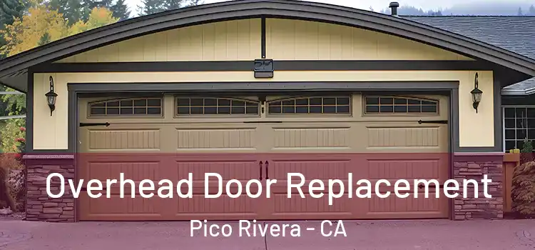  Overhead Door Replacement Pico Rivera - CA