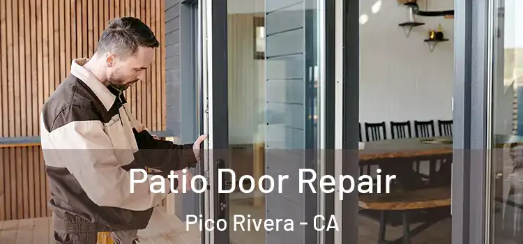 Patio Door Repair Pico Rivera - CA