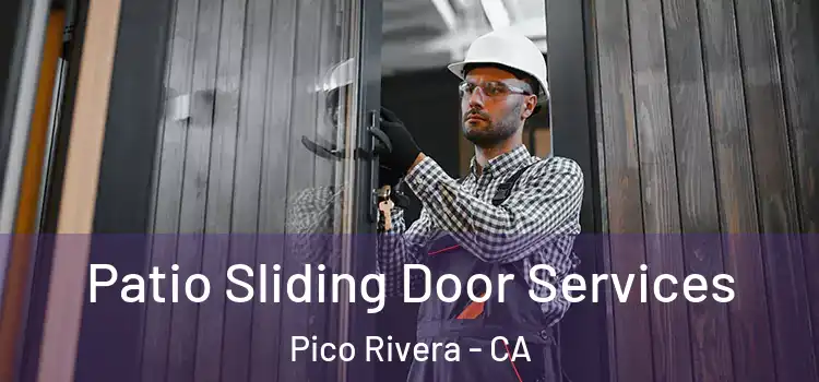 Patio Sliding Door Services Pico Rivera - CA