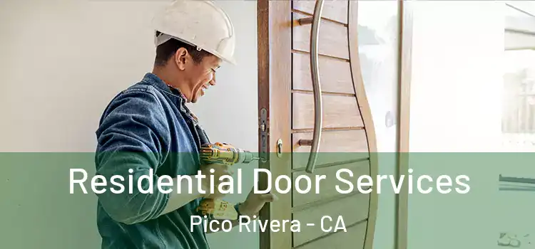 Residential Door Services Pico Rivera - CA