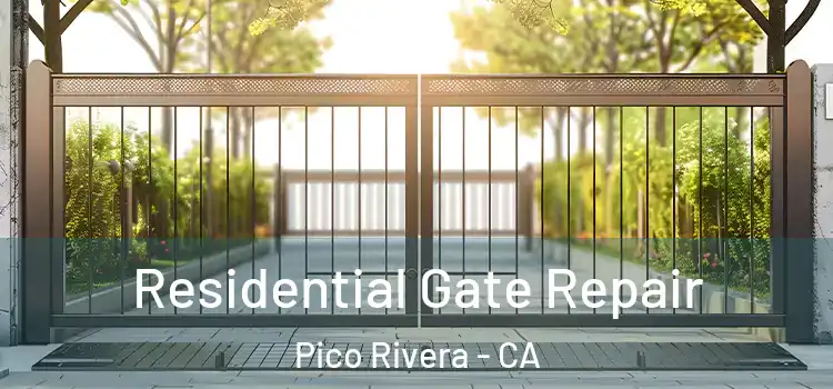 Residential Gate Repair Pico Rivera - CA