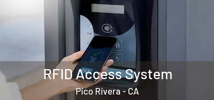 RFID Access System Pico Rivera - CA