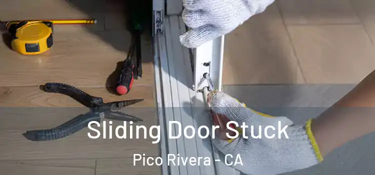 Sliding Door Stuck Pico Rivera - CA