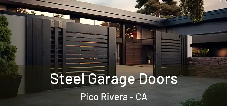 Steel Garage Doors Pico Rivera - CA